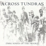 ACROSS TUNDRAS - Dark Songs Of The Prairie LP (silver w/black splatter vinyl) (Kreation Records)