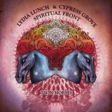 LUNCH, LYDIA & GROVE, CYPRESS/SPIRITUAL FRONT - Twin Horses LP (Rustblade)
