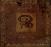 LUNCH, LYDIA - Marchesa LP (Rustblade)