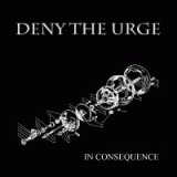 DENY THE URGE - IN Consequence LP+CD (G.U.C.)