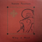 AURUM NOSTRUM - Whip Of Mind LP (Ring Tor Elementarer Klangkunst)