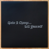 MAKE A CHANGE... KILL YOURSELF - II LP (Black Hate Productions)