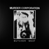 MURDER CORPORATION - Butcher Meat LP (Urashima)