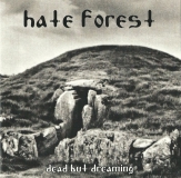 HATE FOREST - Dead But Dreaming CD (Primitive Reaction)