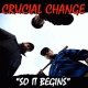 CRUCIAL CHANGE - So It Begins LP (This Means War)