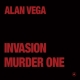 VEGA, ALAN - Invasion/Murder One 12