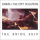 CRIME + THE CITY SOLUTION - The Bride Ship LP (Mute)