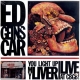 ED GEIN'S CAR - You Light Up My Liver LP (CBGB, Celluloid)